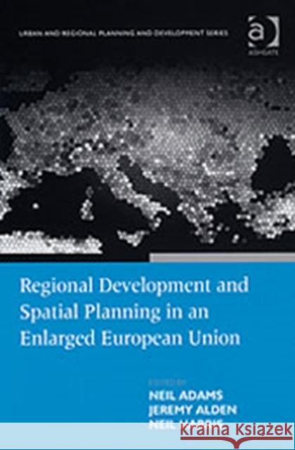 Regional Development and Spatial Planning in an Enlarged European Union  9780754647140 Ashgate Publishing Limited - książka