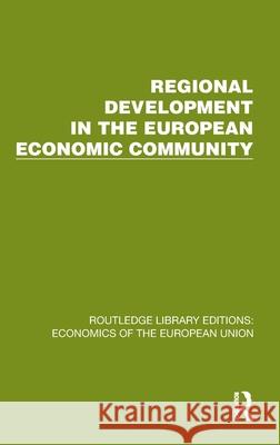 Regional Development in the European Economic Community Political and Economic Planning 9781041197515 Routledge - książka