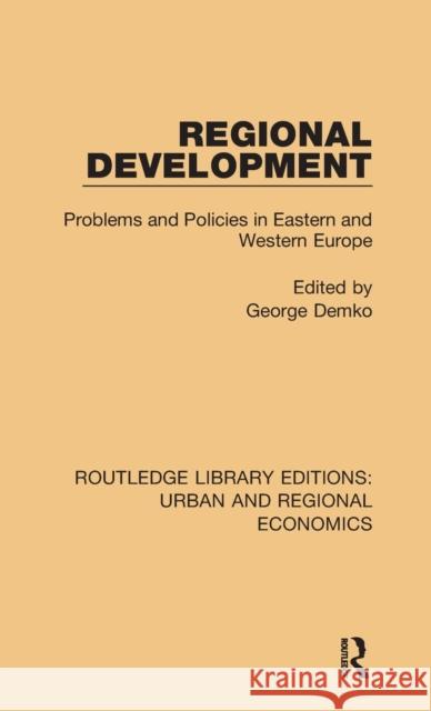 Regional Development: Problems and Policies in Eastern and Western Europe  9781138101937 Taylor and Francis - książka