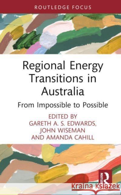 Regional Energy Transitions in Australia  9781032854861 Taylor & Francis Ltd - książka