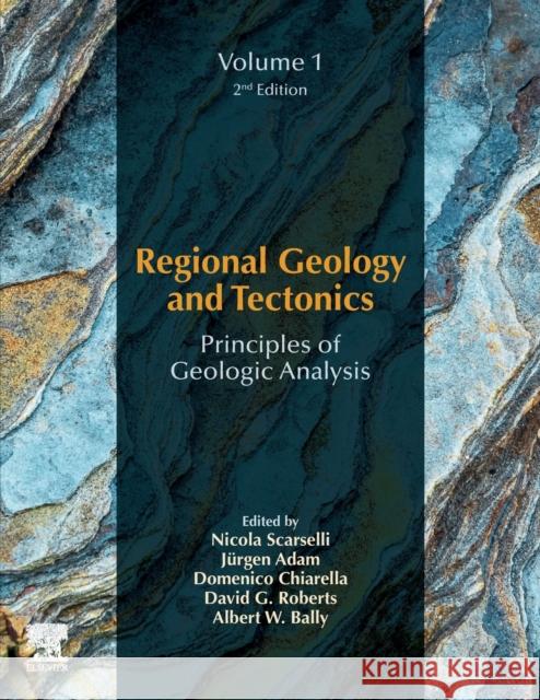 Regional Geology and Tectonics: Principles of Geologic Analysis: Volume 1: Principles of Geologic Analysis Scarselli, Nicola 9780444641342 Elsevier - książka
