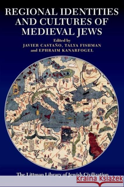 Regional Identities and Cultures of Medieval Jews  9781837640539 Liverpool University Press - książka