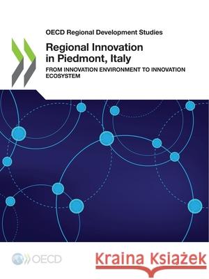 Regional Innovation in Piedmont, Italy Oecd   9789264604438 Organization for Economic Co-operation and De - książka