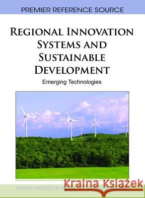 Regional Innovation Systems and Sustainable Development: Emerging Technologies Ordóñez de Pablos, Patricia 9781616928469 Information Science Publishing - książka