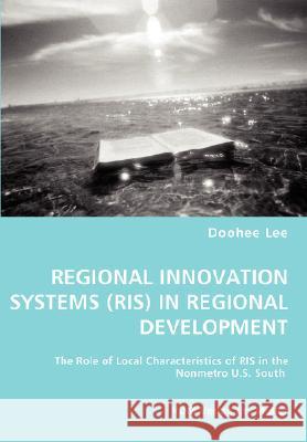 Regional Innovation Systems (Ris) in Regional Development Doohee Lee 9783836454728 VDM Verlag - książka