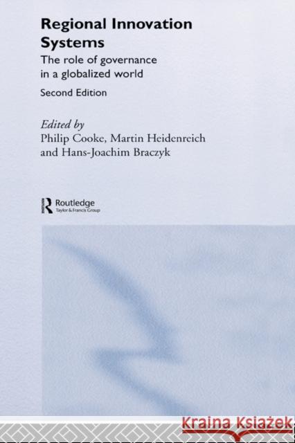 Regional Innovation Systems: The Role of Governances in a Globalized World Braczyk, Hans-Joachim 9780415303682 Routledge - książka