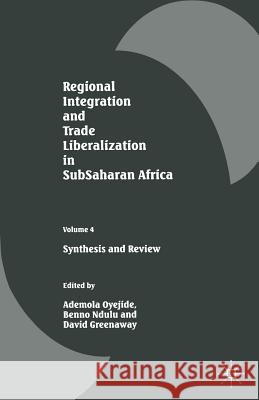 Regional Integration and Trade Liberalization in Subsaharan Africa: Volume 4: Synthesis and Review Greenaway, David 9781349277544 Palgrave MacMillan - książka