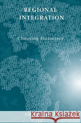 Regional Integration: Choosing Plutocracy Hancock, K. 9780230616738 Palgrave MacMillan - książka
