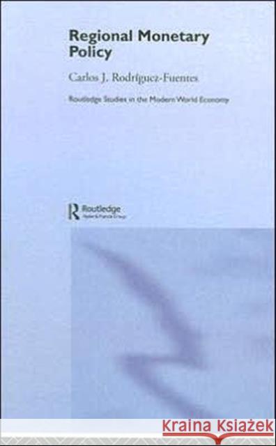 Regional Monetary Policy Carlos J. Rodrigue 9780415327633 Routledge - książka