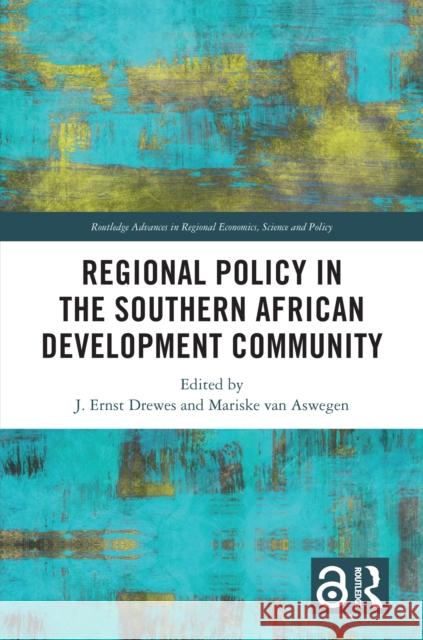 Regional Policy in the Southern African Development Community J. Ernst Drewes Mariske Va 9781032459424 Routledge - książka