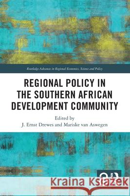 Regional Policy in the Southern African Development Community J. Ernst Drewes Mariske Va 9781032459431 Routledge - książka