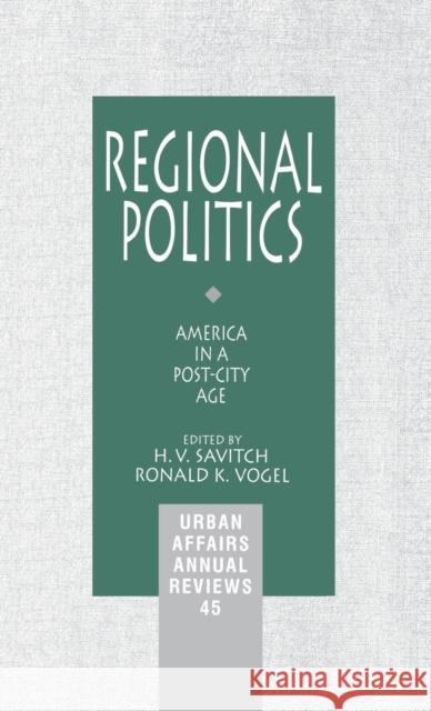 Regional Politics: America in a Post-City Age Savitch, H. V. 9780803958906 SAGE Publications Inc - książka