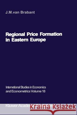 Regional Price Formation in Eastern Europe: Theory and Practice of Trade Pricing J.M. van Brabant 9789401081269 Springer - książka