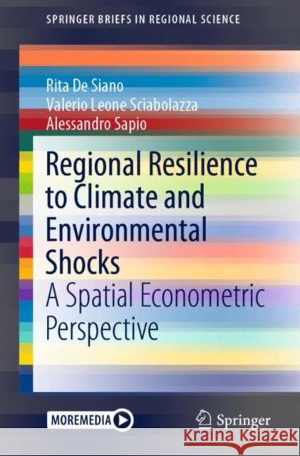 Regional Resilience to Climate and Environmental Shocks: A Spatial Econometric Perspective Rita d Valerio Leon Alessandro Sapio 9783030545871 Springer - książka