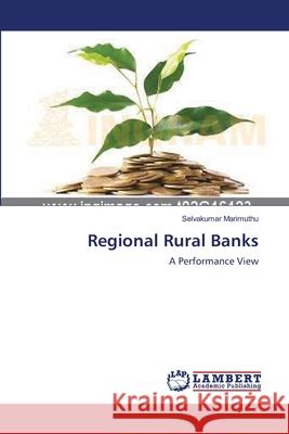 Regional Rural Banks Selvakumar Marimuthu 9783659206177 LAP Lambert Academic Publishing - książka