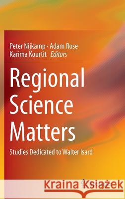 Regional Science Matters: Studies Dedicated to Walter Isard Nijkamp, Peter 9783319073040 Springer - książka