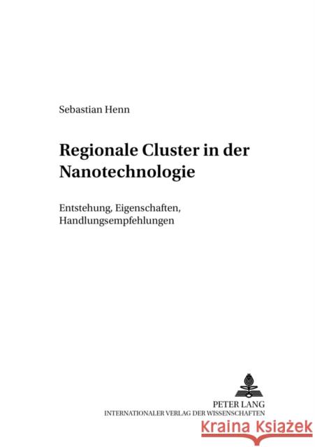 Regionale Cluster in Der Nanotechnologie: Entstehung, Eigenschaften, Handlungsempfehlungen Thomi, Walter 9783631556658 Peter Lang Gmbh, Internationaler Verlag Der W - książka