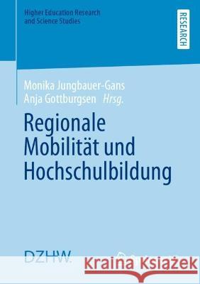 Regionale Mobilität Und Hochschulbildung Jungbauer-Gans, Monika 9783658361556 Springer Fachmedien Wiesbaden - książka