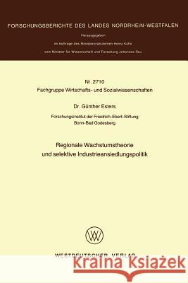 Regionale Wachstumstheorie Und Selektive Industrieansiedlungspolitik Gunther Esters 9783531027104 Vs Verlag Fur Sozialwissenschaften - książka