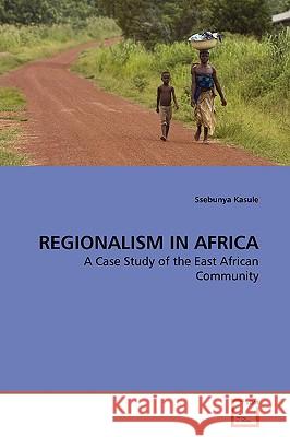 Regionalism in Africa Ssebunya Kasule 9783639124071  - książka