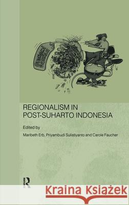 Regionalism in Post-Suharto Indonesia  9780415352000 Taylor & Francis - książka