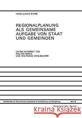Regionalplanung ALS Gemeinsame Aufgabe Von Staat Und Gemeinden: Regionale Organisation in Österreich, Der Bundesrepublik Deutschland Und Der Schweiz R Berka, Walter 9783211813928 Springer - książka