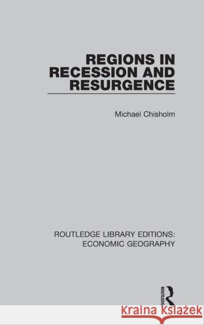 Regions in Recession and Resurgence Michael Chisholm 9781138855281 Routledge - książka