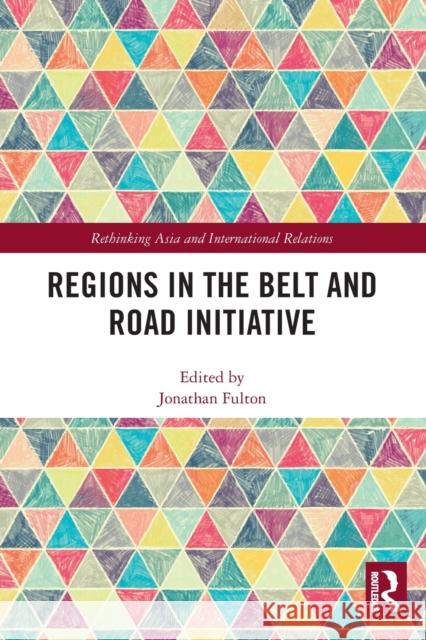 Regions in the Belt and Road Initiative  9780367505301 Routledge - książka