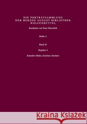 Register 4: Künstler (Maler, Zeichner, Stecher) Paul Raabe, Peter Mortzfeld, Herzog August Bibliothek 9783598318054 K.G. Saur Verlag - książka