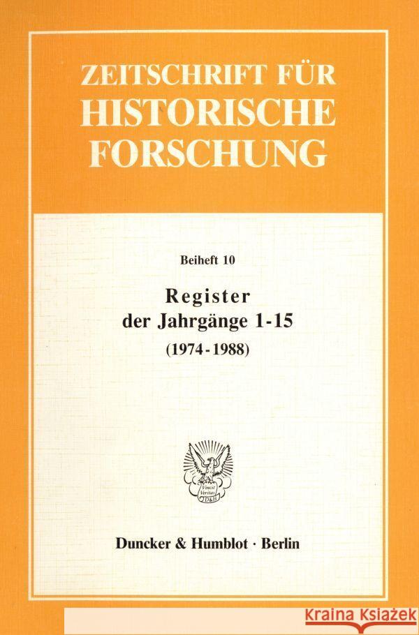 Register Der Jahrgange 1 - 15 Der Zeitschrift Fur Historische Forschung (1974 - 1988) Schilling, Lothar 9783428071401 Duncker & Humblot - książka