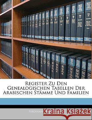 Register Zu Den Genealogischen Tabellen Der Arabischen Stämme Und Familien Wüstenfeld, Ferdinand 9781144659293  - książka