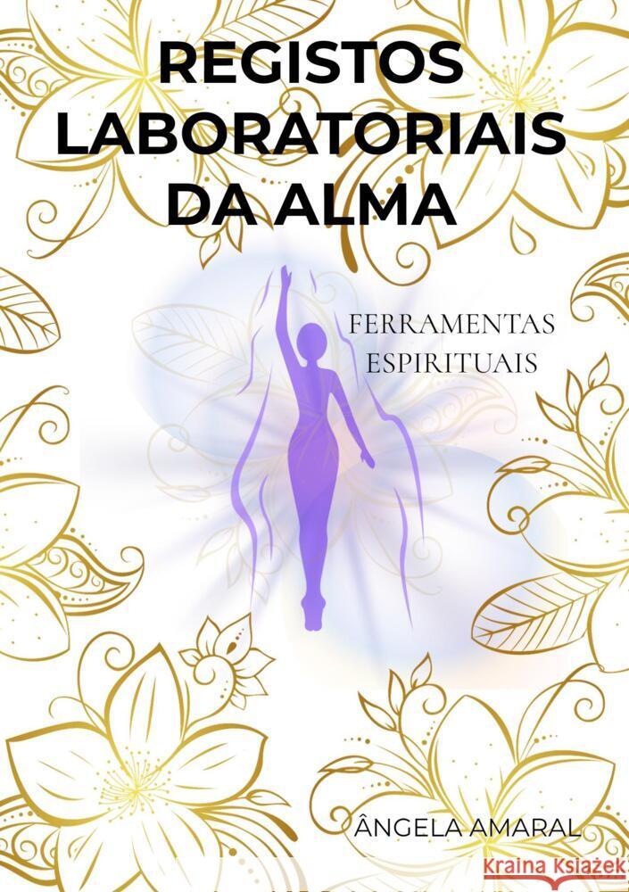 Registos Laboratoriais da Alma Amaral, Ângela 9789403725376 Bookmundo.pt - książka