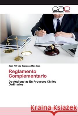 Reglamento Complementario Terrazas Mendoza, José Alfredo 9786200329691 Editorial Académica Española - książka