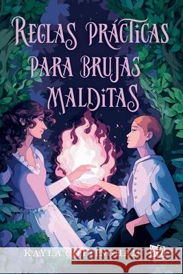 Reglas pr?cticas para brujas malditas (Practical Rules for Cursed Witches) Kayla Cottingham 9786076371787 Vrya - książka