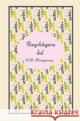 Regnbågens dal Montgomery, L. M. 9781006996436 Blurb - książka