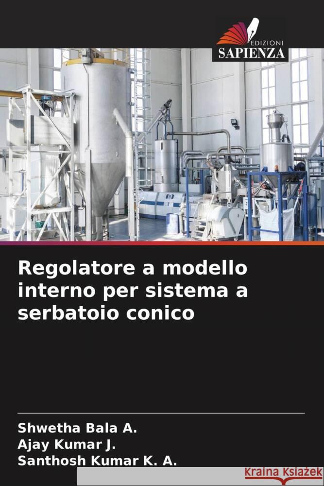 Regolatore a modello interno per sistema a serbatoio conico Shwetha Bal Ajay Kuma Santhosh Kuma 9786207389902 Edizioni Sapienza - książka