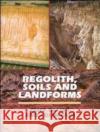 Regolith, Soils and Landforms Cliff Ollier Ollier                                   Colin Pain 9780471961215 John Wiley & Sons