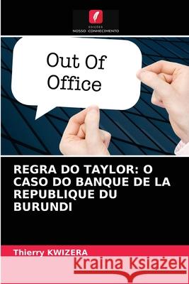 Regra Do Taylor: O Caso Do Banque de la Republique Du Burundi Thierry Kwizera 9786204035222 Edicoes Nosso Conhecimento - książka