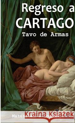 Regreso a Cartago Tavo de Armas 9780244646691 Lulu.com - książka