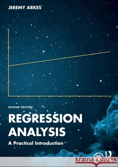 Regression Analysis: A Practical Introduction Arkes, Jeremy 9781032257839 Taylor & Francis Ltd - książka