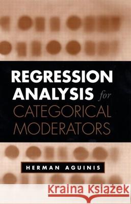 Regression Analysis for Categorical Moderators Herman Aguinis 9781572309692 Guilford Publications - książka