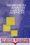 Regression Analysis for Social Sciences Alexander von Eye (Michigan State University, East Lansing, U.S.A.), Christof Schuster (University of Michigan, Ann Arbo 9780127249551 Elsevier Science Publishing Co Inc