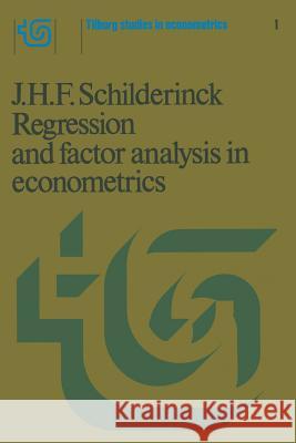 Regression and Factor Analysis Applied in Econometrics Schilderinck, J. H. F. 9781461340539 Springer - książka