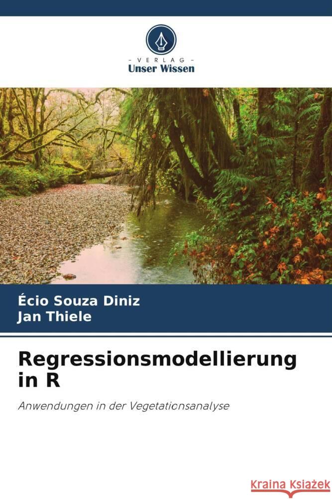 Regressionsmodellierung in R ?cio Souza Diniz Jan Thiele 9786207239696 Verlag Unser Wissen - książka