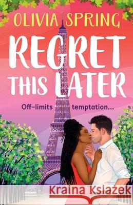 Regret This Later Olivia Spring 9781836330332 Boldwood Books Ltd - książka