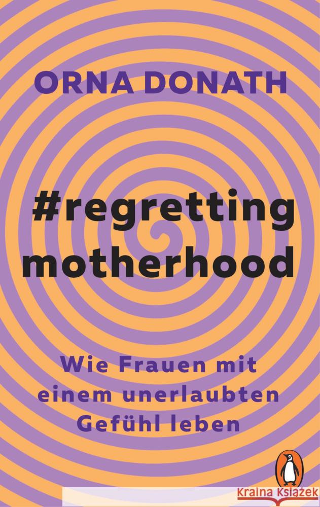 Regretting Motherhood Donath, Orna 9783328109709 Penguin Verlag München - książka