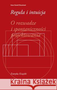 Reguła i intuicja Bosshard Hans Rudolf 9788394030667 D2D.pl - książka