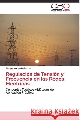 Regulación de Tensión y Frecuencia en las Redes Eléctricas Garcia Sergio Leonardo 9783844335026 Editorial Academica Espanola - książka