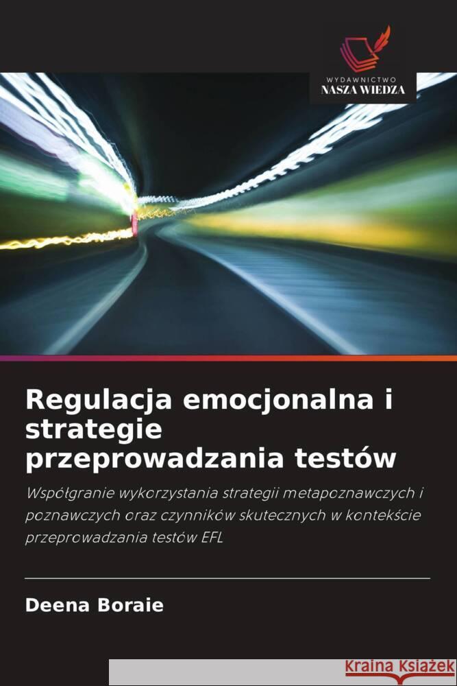 Regulacja emocjonalna i strategie przeprowadzania testów Boraie, Deena 9786202728065 Wydawnictwo Nasza Wiedza - książka