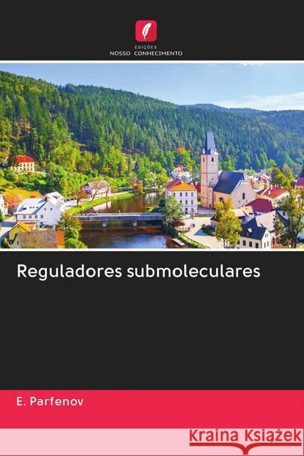 Reguladores submoleculares ParfenoV, E. 9786202724951 Edicoes Nosso Conhecimento - książka